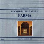 Le Capitali della Musica. Parma