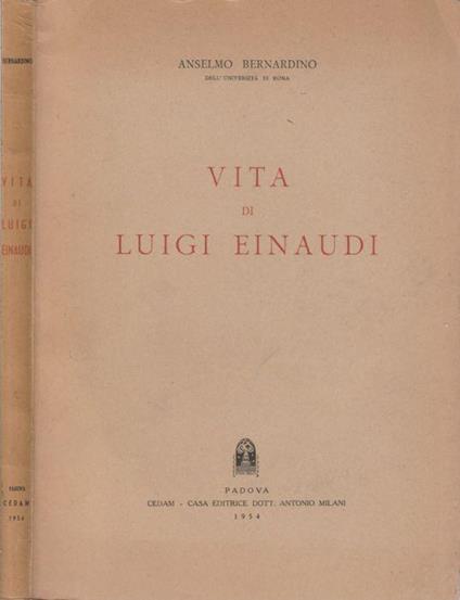 Vita di Luigi Einaudi - Anselmo Bernardino - copertina