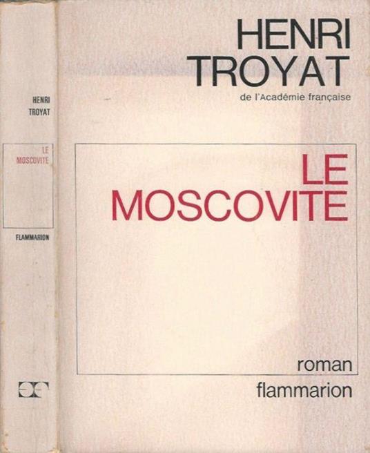 Le moscovite - Henri Troyat - copertina