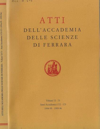 Atti dell'Accademia della scienze di Ferrara volumi 72-73 Anni accademici 172-173 1994-95 1995-96 - copertina