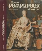 M.me Pompadour mi ha detto…