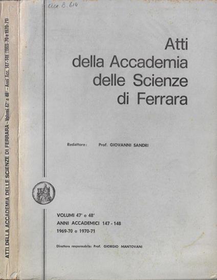 Atti della Accademia delle Scienze di Ferrara Vol. 47° e 48° anni accademici 147 e 148 1969-70 e 1970-71 - copertina