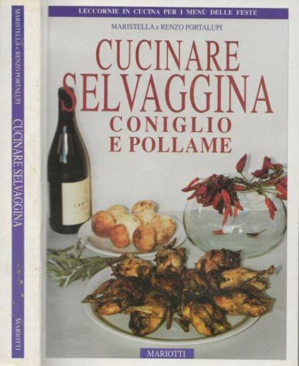 Cucinare selvaggina coniglio e pollame - copertina