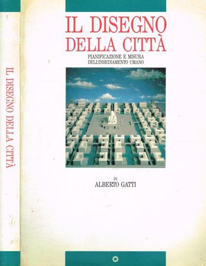 Il disegno della città - Alberto Gatti - copertina