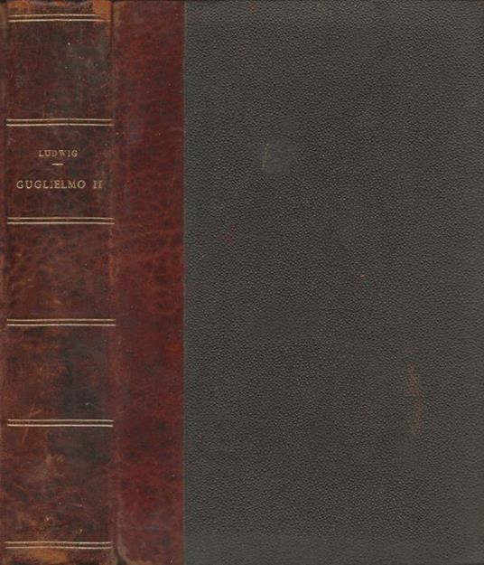 Guglielmo II - Emil Ludwig - copertina