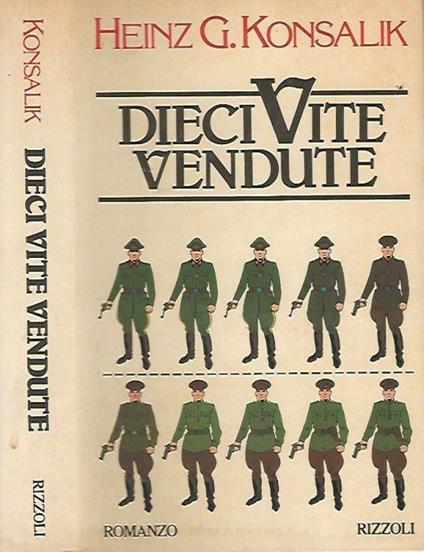 Dieci vite vendute - Heinz G. Konsalik - copertina