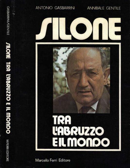 Silone. tra l'Abruzzo e il mondo - copertina