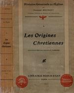 Histoire Gènèrale de l'Eglise - Les Origines Chrètiennes