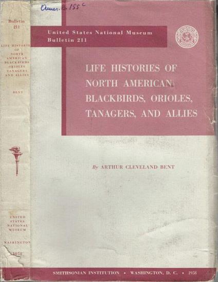 Life histores of North American blackbirds, orioles, tanagers, and allies - Arthur Cleveland Bent - copertina