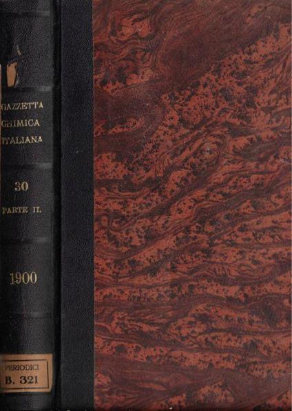 La gazzetta chimica italiana anno XXX Vol. XXX parte II 1900 - copertina