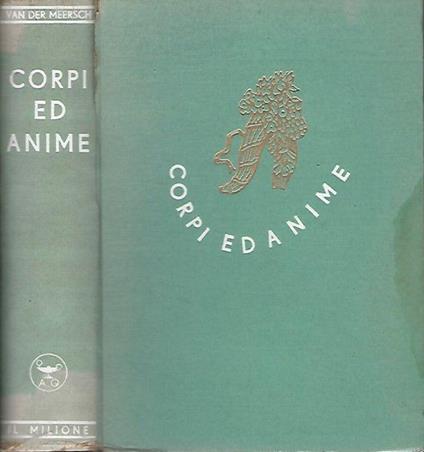 Corpi ed anime - Maxence Van der Meersch - copertina