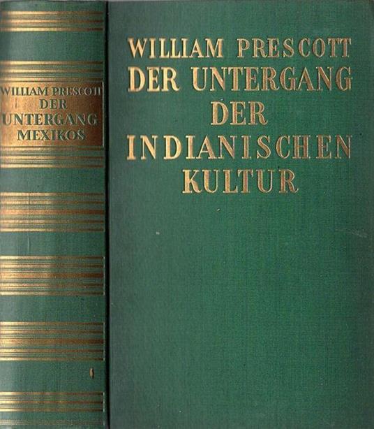 Der untergang der Indianischen Kultur - William Prescott - copertina