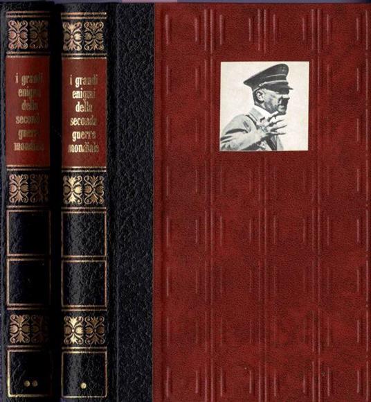 I Grandi Enigmi Storici del Nostro Tempo - I Grandi Enigmi della Seconda Guerra Mondiale - Bernard Michal - copertina