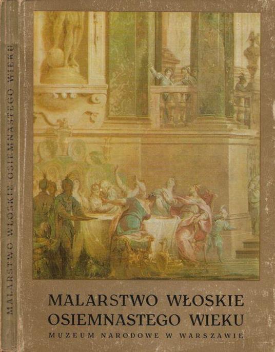 Malarstwo Wloskie Osiemnastego Wieku: ze zbiorow wloskich - Eugenio Riccomini - copertina