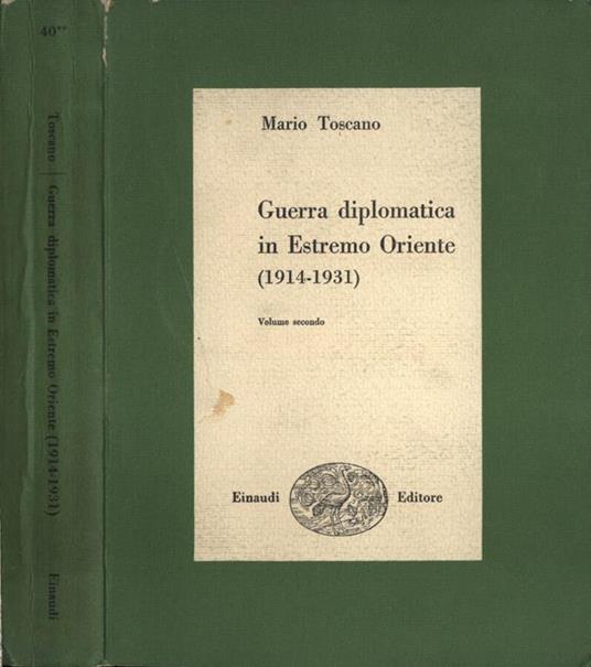 Guerra diplomatica in Estremo Oriente ( 1914 - 1931 ) Vol. II - Mario Toscano - copertina