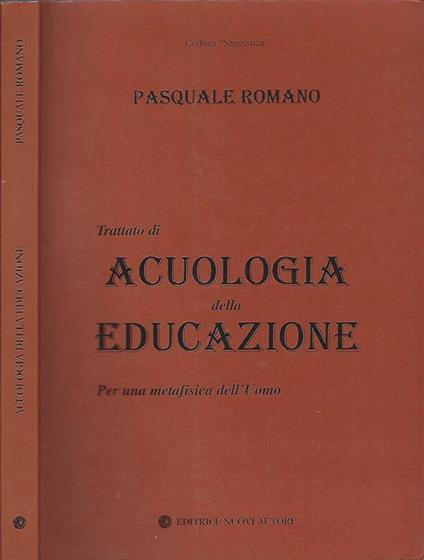 Trattato di Acuologia della Educazione - Pasquale Romano - copertina
