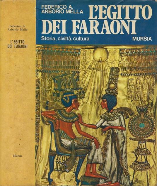L' Egitto dei Faraoni - Federico A. Arborio Mella - copertina