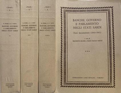 Banche, governo e parlamento negli stati sardi vol I-II-III - Ernesto Rossi - copertina