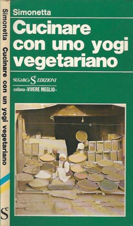 Cucinare con uno yogi vegetariano - Simonetta - copertina