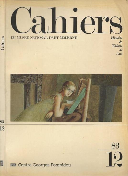 Cahiers du Musée National d'Art Moderne. Histoire & Théorie de l'art. N. 12/1983 - copertina