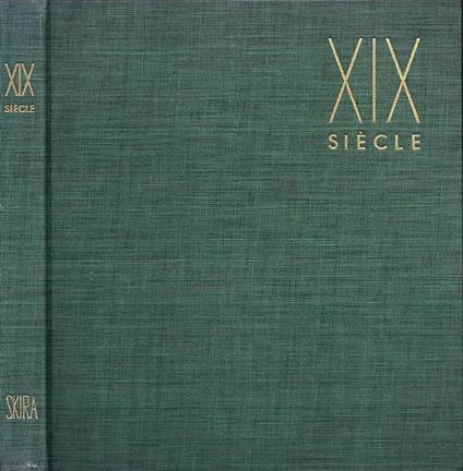 Le Dix - Neuvième Siecle. De Goya a Gauguin - Maurice Raynal - copertina