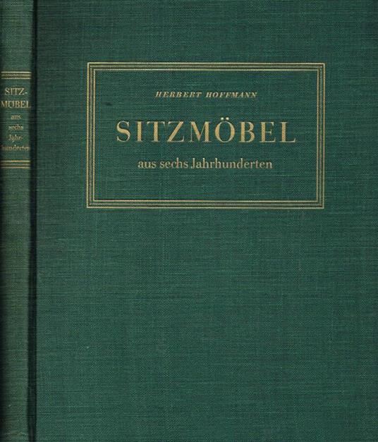 Sitzmobel aus sechs jahrhunderten - Herbert Hoffmann - copertina