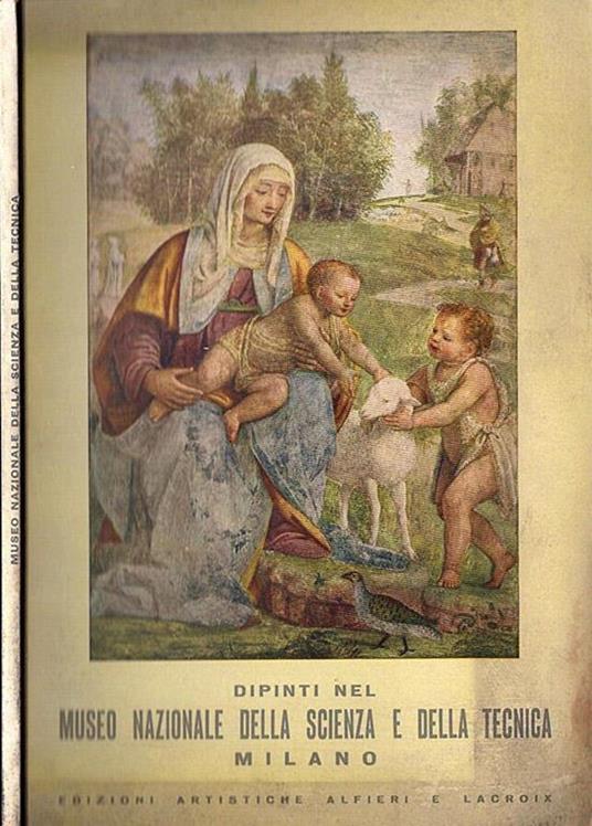 Dipinti nel Museo Nazionale della Scienza e della Tecnica Milano - Angela Ottino Della Chiesa - copertina