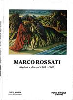 Marco Rossati dipinti e disegni 1980-1985
