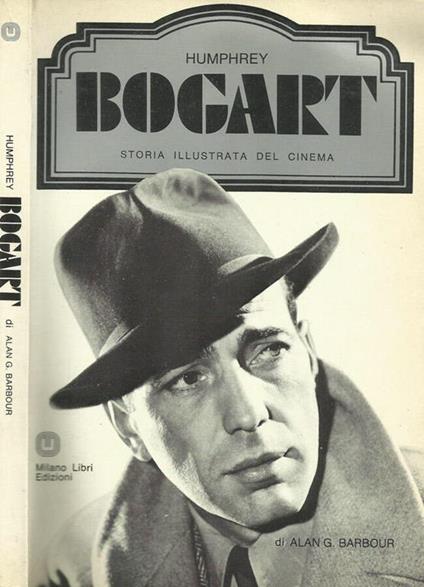 Humphrey Bogart - Alan G. Barbour - copertina