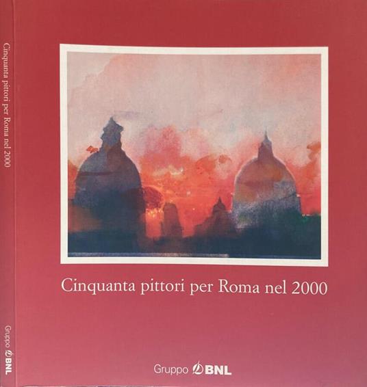 Cinquanta pittori per Roma nel 2000 - Vito Apuleo - copertina