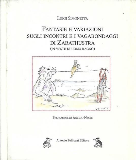 Fantasie e Variazioni Sugli Incontri E i Vagabondaggi Di Zarathustra - copertina