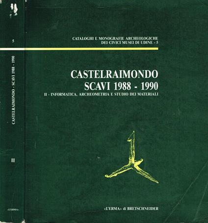 Castelraimondo scavi 1988-1990. Vol.II - Sara Santoro Bianchi - copertina