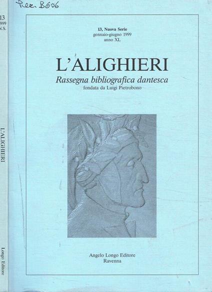 L' Alighieri. Rassegna dantesca. Nuova Serie, n.13, gennaio-giugno 1999 - Aldo Vallone - copertina