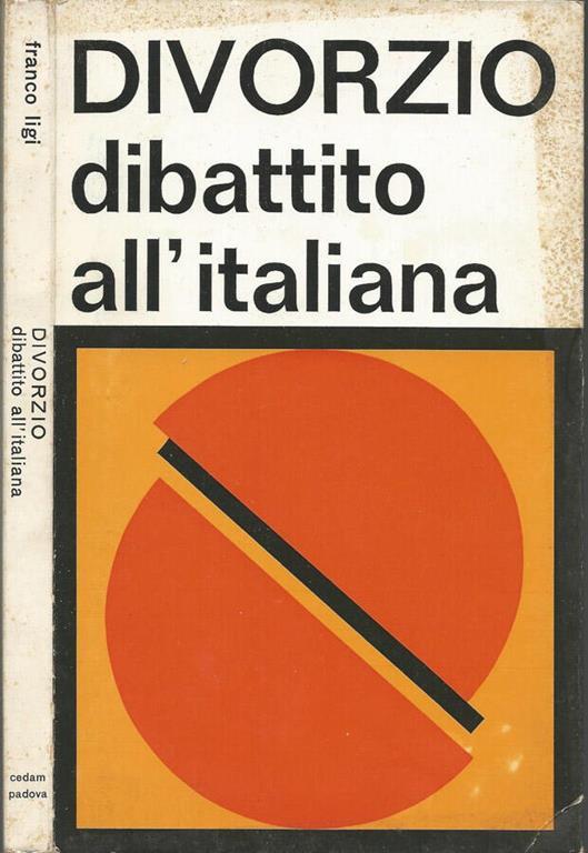 Divorzio: dibattito all'italiana - Franco Ligi - copertina