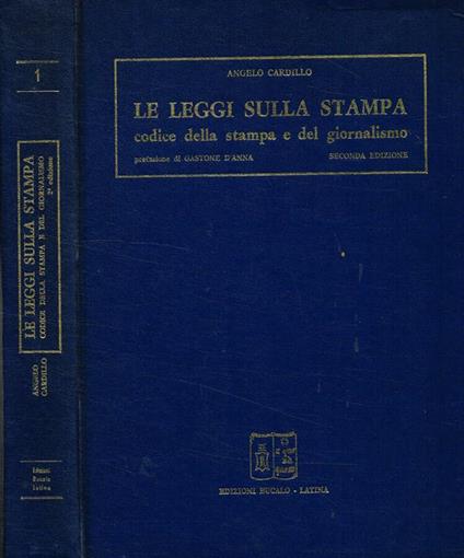 Le leggi sulla stampa. Codice della stampa e del giornalismo - Angelo Cardillo - copertina