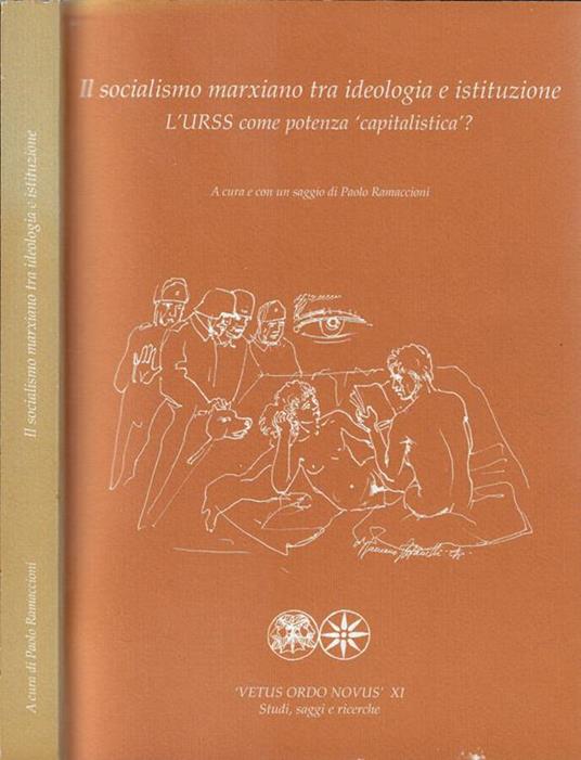 Il socialismo marxiano tra ideologia e istituzione l'URSS come potenza "capitalistica"? - Paolo Ramaccioni - copertina