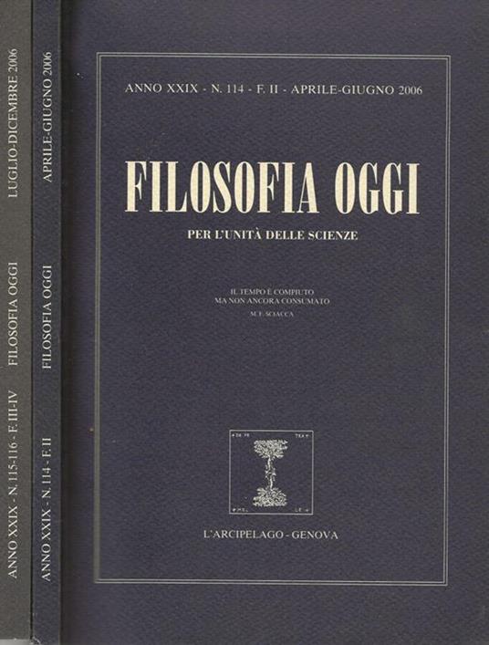 Filosofia oggi per l’unità delle scienze, Anno XXIX- N.114,115-116 – F. II, III-IV 2006 - copertina