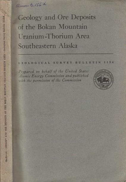 Geology and ore deposits of the Bokan Mountain uranium-thorium area Southeastern Alaska - copertina