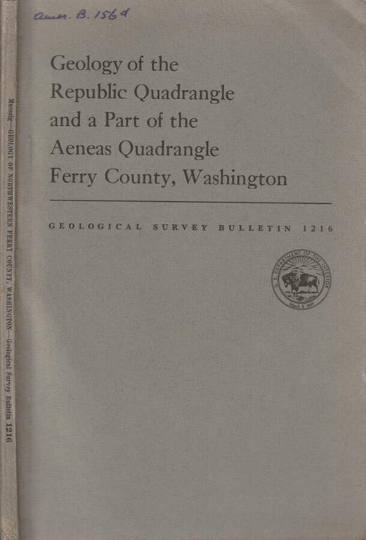 Geology of the Republic Quadrangle and a part of the Aeneas Quadrangle Ferry County, Washington - copertina