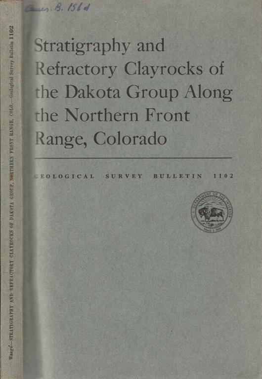 Stratigraphy and refractory Clayrocks of the Dakota Group along the Northern Front Range, Colorado - copertina