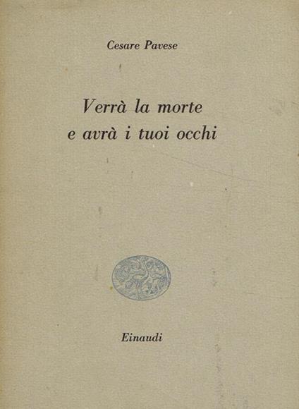 Verrà la morte e avrà i tuoi occhi - Cesare Pavese - copertina