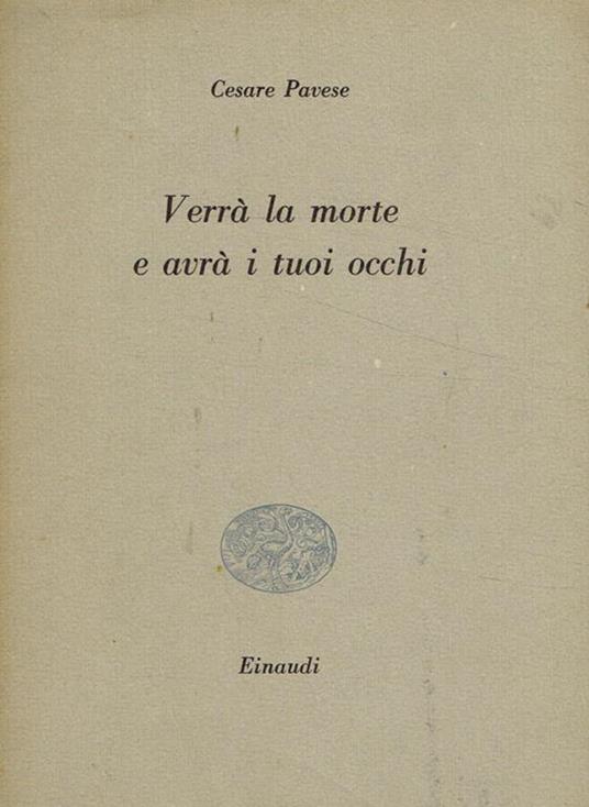 Verrà la morte e avrà i tuoi occhi - Cesare Pavese - copertina
