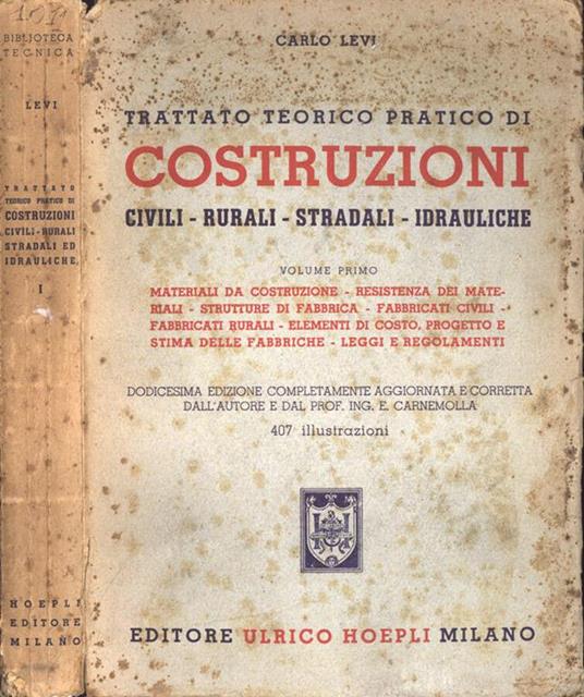 Trattato teorico pratico di costruzioni civili, rurali, stradali, idrauliche Vol. I - Carlo Levi - copertina