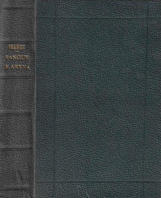 Sangue e Arena - Vicente Blasco Ibáñez - copertina
