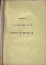 Il papato di Giovanni VIII dal 872 al 882 ed Il processo di Bonifazio VIII nel 1304