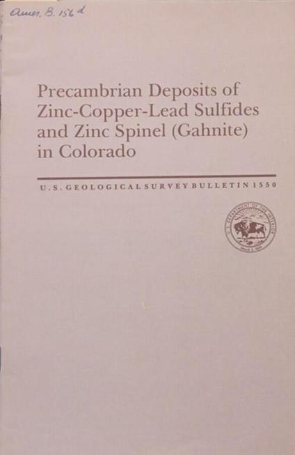 Precambrian Deposits of Zinc-Copper-Lead Sulfides and Zinc Spinnel (Gahnite) in Colorado - copertina