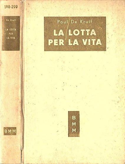La lotta per la vita - Paul De Kruif - copertina
