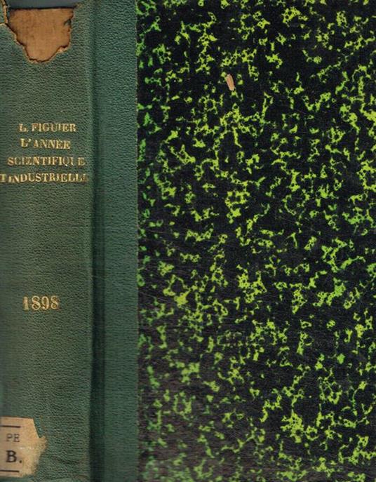 L' année scientifique et industrielle. Quarante-deuxieme année 1898 - copertina