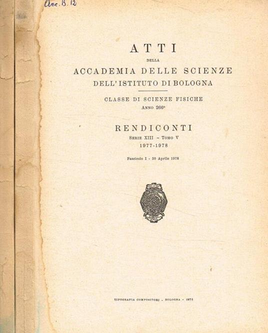 Atti della accademia delle scienze dell'istituto di Bologna. Classe di scienze fisiche Anno 266. Rendiconti serie XIII, Tomo V, 1977-1978, Fasc.I, II - copertina