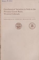 Geochemical Variation in Soils in the Pieceance Creek Basin, Western Colorado